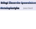 Usługi Ślusarsko-Spawalnicze Metaloplastyka Janusz Cimoch