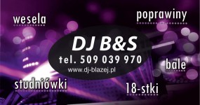 Dj Prezenter Muzyczny - Dj Błażej Szczurek B&S Dukla