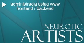 administracja portali, stron, serwisów, sklepów i usług www - Neurotic Artists Sopot