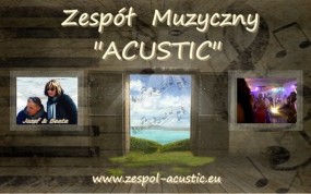 Zespół muzyczny  ACUSTIC  - Zespół muzyczny  ACUSTIC  Jeżów Sudecki
