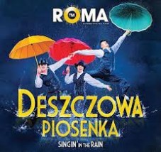 Wycieczka: Deszczowa  Piosenka - Teatr Roma - Biuro Turystyki i Transportu Sztadex- Tourist Olsztyn