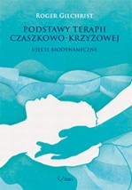 Podstawy Terapii Czaszkowo-Krzyżowej - Ujęcie Biodunamiczne - VIRGO Spółka jawna Warszawa