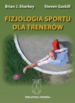 Fizjologia sportu dla trenerów - STANISŁAW KAŁUŻA KSIĄŻNICA BIALSKA FIRMA KSIĘGARSKA Biała Podlaska
