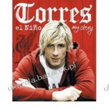 Torres El Nino My Story  Fernando Torres - Księgarnia u Karola książki obcojęzyczne Ostrów Wielkopolski
