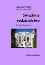 ŚWIADOME RODZICIELSTWO - Intytut Psychosyntezy Centrum Wspierania Zrównoważonego Rozwoju Człowieka Warszawa