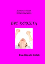 BYĆ KOBIETĄ - Intytut Psychosyntezy Centrum Wspierania Zrównoważonego Rozwoju Człowieka Warszawa