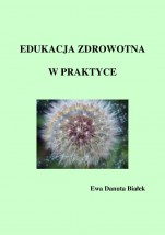 EDUKACJA ZDROWOTNA W PRAKTYCE - Intytut Psychosyntezy Centrum Wspierania Zrównoważonego Rozwoju Człowieka Warszawa