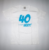 T-shirt - 40 I Ciage Sexy - damska s,m,l,xl - Przedsiębiorstwo Handlowo-Usługowe  Endymion  Bydgoszcz