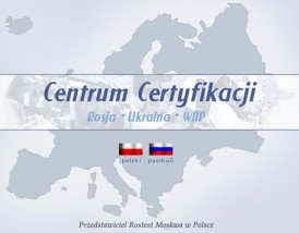 Certyfikacja w systemie GOST R, Ex, Pożarowe, Metrologia, RTN i in. - Centrum Certyfikacji Ałła Marchwicka Kraków