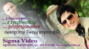 filmowanie imprez okolicznościowych - Sigma Video - Kaczmarek Agnieszka Tomaszów Mazowiecki