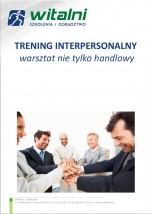 TRENING INTERPERSONALNY - warsztat nie tylko handlowy - Witalni-szkolenia Wrocław