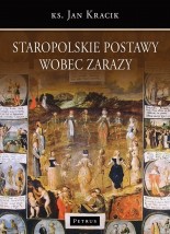 Staropolskie postawy wobec zarazy - Wydawnictwo PETRUS Kraków