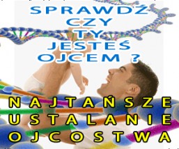 Ustalenie ojcostwa Gliwice,Zabrze,Bielsko-Biała,Chorzów,Ruda Śląsk - TestynaOjcostwo.eu Najtańsze Ustalenie Ojcostwa Badania/Badanie genetyczne DNA Gl