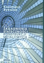 Zagadnienia stateczności konstrukcji metalowych - Księgarnia Techniczna NOT Łódź