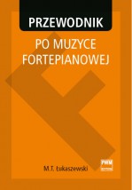 Łukaszewski:Przewodnik po muzyce fortepianowej - Księgarnia Muzyczna Meloman Wrocław