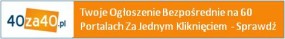 SKUTECZNE OGŁASZANIE NIERUCHOMOŚCI - 40za40.pl Sp. z o.o. Warszawa