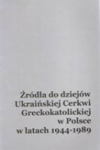 Źródła do dziejów Ukraińskiej Cerkwi Greckokatolickiej w Polsce w - Firma Handlowa SOFIJA Przemyśl