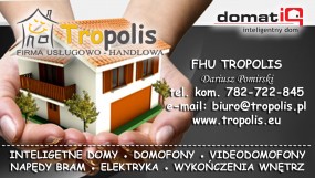 Montaż systemu DomatIQ - inteligentny dom - Firma Handlowo Usługowa TROPOLIS Lublin