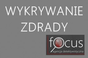 Wykrywanie zdrady - Focus Agencja Detektywistyczna Łukasz Nawrot Poznań