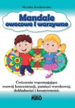 Mandale owocowe i warzywne Ćwiczenia wspomagające rozwój koncentracji, - ANIMOS Katarzyna Muriasz Warszawa