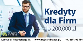Kredyty dla firm - TROJNAR FINANSE Łańcut