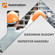 Kierownik budowy, inspektor nadzoru, kierowanie budową, nadzór - KONSTRUKTON Sp. z o.o. Opole