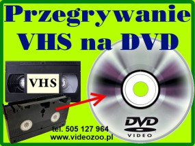 Przegrywanie kaset VHS na płyty DVD - VIDEOZOO Sklep Zoologiczny Augustów