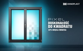 PIXEL - Oknoplast Kielce OKNA NA KRAKOWSKIEJ Partner Handlowy Oknoplast Kraków Kielce
