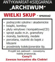 Skup książek - Antykwariat ARCHIWUM Emilia Kulczycka Lublin