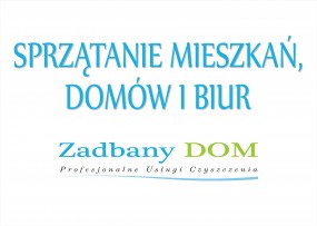 Sprzątanie mieszkań, biur i lokali - Zadbany Dom Profesjonalne Usługi Czyszczenia Inowrocław