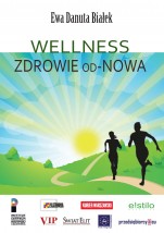 WELLNESS. Zdrowie od-Nowa - Instytut Psychosyntezy Centrum Zrównoważonego Rozwoju Człowieka Warszawa