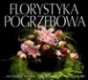 Florystyka Pogrzebowa - Kwiaty Mazowsze