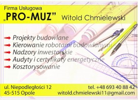 Projektowanie, nadzór, audyty, kosztorysowanie - Firma Usługowa PRO-MUZ Opole