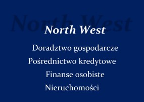 Finansowanie bankowe dla SPÓŁKI - Firma NORTH - WEST Dariusz Ziarkowski Łódź