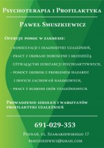 Uzależnienia od narkotyków, alkoholu, seksu, komputera, internetu - Psychoterapia i Profilaktyka Paweł Smuszkiewicz Poznań