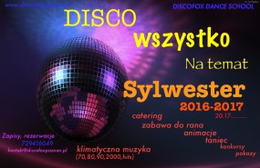 Sylwester DISCO Wszytsko - DISCOFOX Dance School Sp. z o.o. Poznań