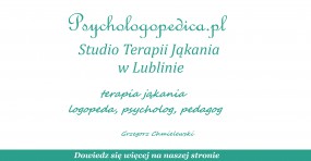 Terapia jąkania, szkolenia z terapii jąkania - Studio Terapii Jąkania w Lublinie- Psychologopedica.pl Lublin