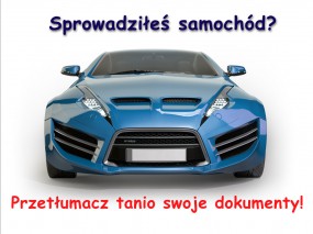Tłumaczenia dokumentów samochodowych - Biuro Tłumaczeń Lexpertise Tarnów
