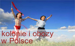 Kolonie obozy w Polsce wakacje dla dzieci i młodzieży lato 2015 - Biuro Podróży BUSMARKET Usługi Biurowe i Handel Katowice