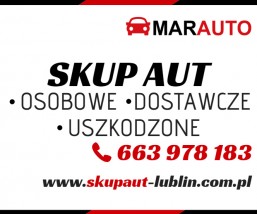 Skup Samochodów za Gotówkę MarAuto - SKUP SAMOCHODÓW LUBLIN, SKUP AUT LUBLIN - AUTO SKUP LUBLIN Lublin