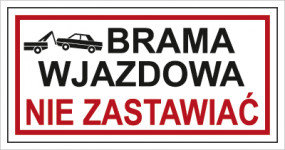 Znak brama wjazdowa nie zastawiać - SAP Katarzyna Bartosik-Wójcik Warszawa