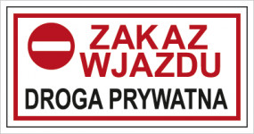 Znak zakaz wjazdu droga prywatna - SAP Katarzyna Bartosik-Wójcik Warszawa