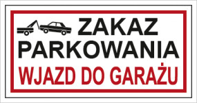 Znak zakaz parkowania wjazd do garażu - SAP Katarzyna Bartosik-Wójcik Warszawa