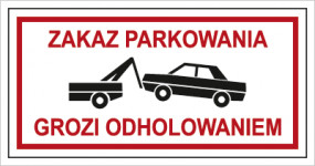 Znak zakaz parkowania grozi odholowaniem - SAP Katarzyna Bartosik-Wójcik Warszawa