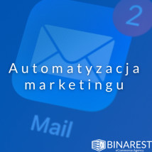 Automatyzacja marketingu - BINAREST eCommerce Agency Olsztyn